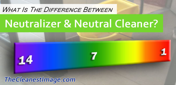 Floor neutralizer vs neutral floor cleaner